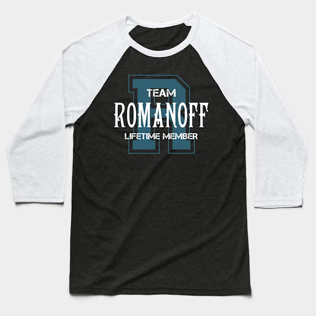 Team ROMANOFF Lifetime Member Baseball T-Shirt by HarrisonAlbertinenw